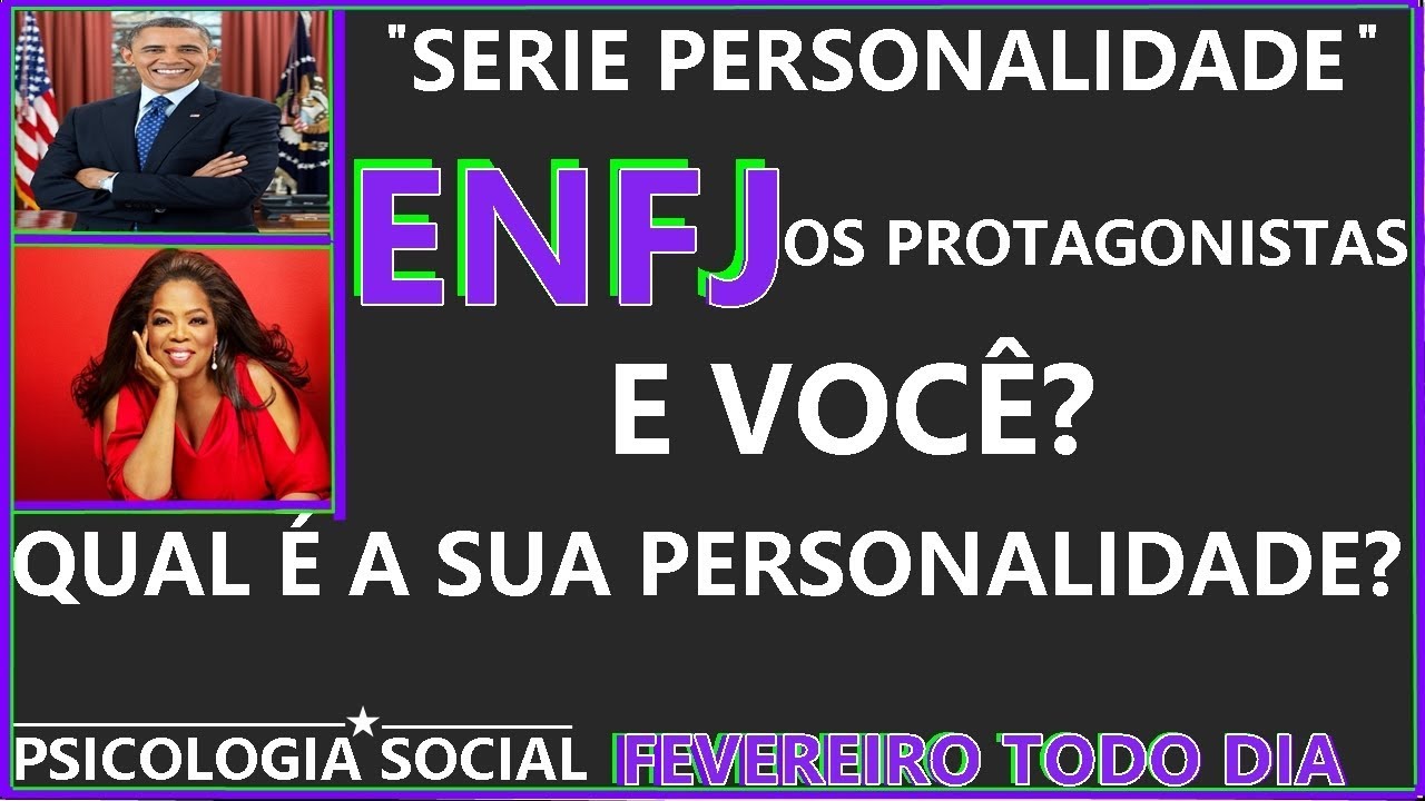 ENFJ-PESSOAS COM ESSA PERSONALIDADE NORMALMENTE SÃO BONS PRESIDENTES - PSICOLOGIA