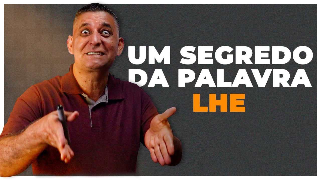 UM SEGREDO DA PALAVRA LHE - Prof. João Batista - Português para Concursos