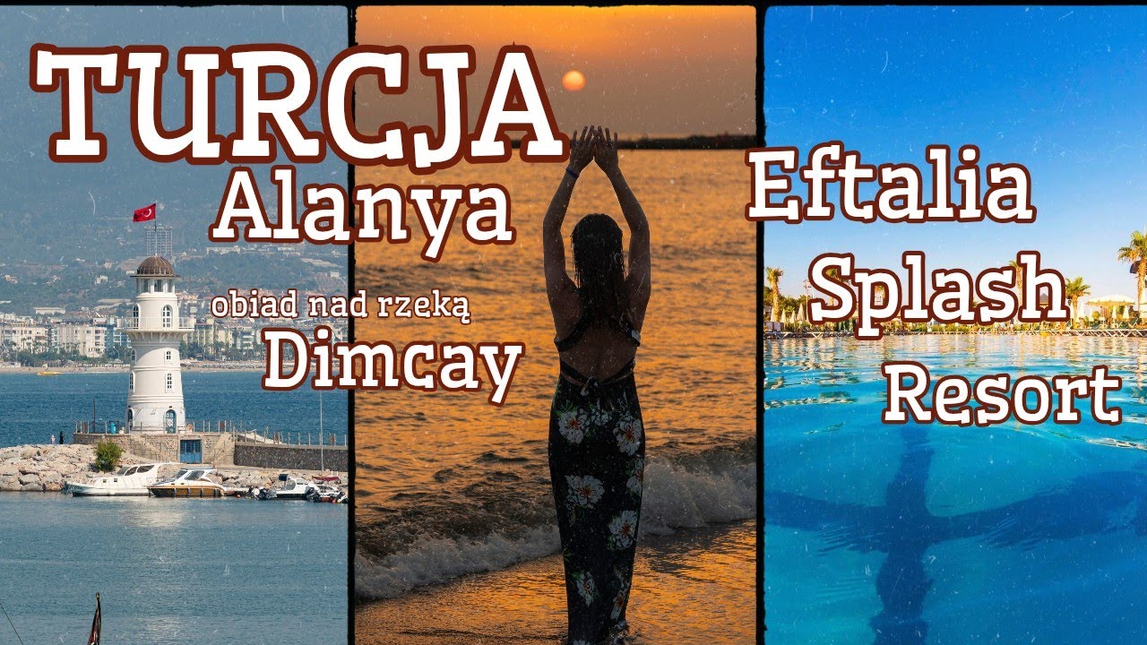 Wakacje w Turcji Eftalia Splash Resort 🇹🇷 Top miejsca w Alanya #turcja #alanya #dimcay