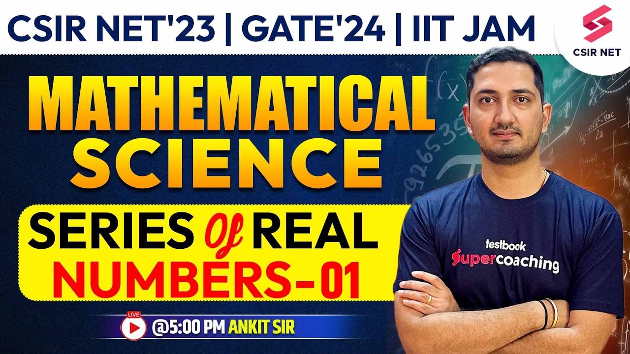 Series of Real Numbers 1 | CSIR NET Dec 23 | Mathematical Science | GATE 24 | IIT JAM | Ankit Sharma