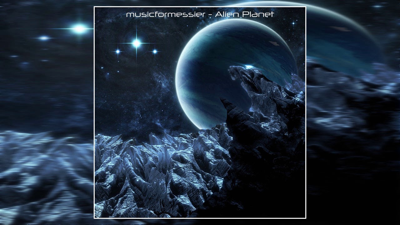 musicformessier - Alien Planet (2019) (Full Album)