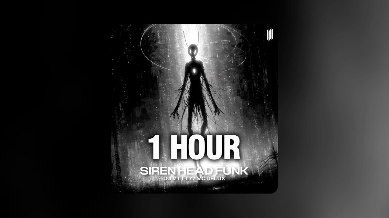[1 HOUR] SIREN HEAD FUNK - DJ VTTT77