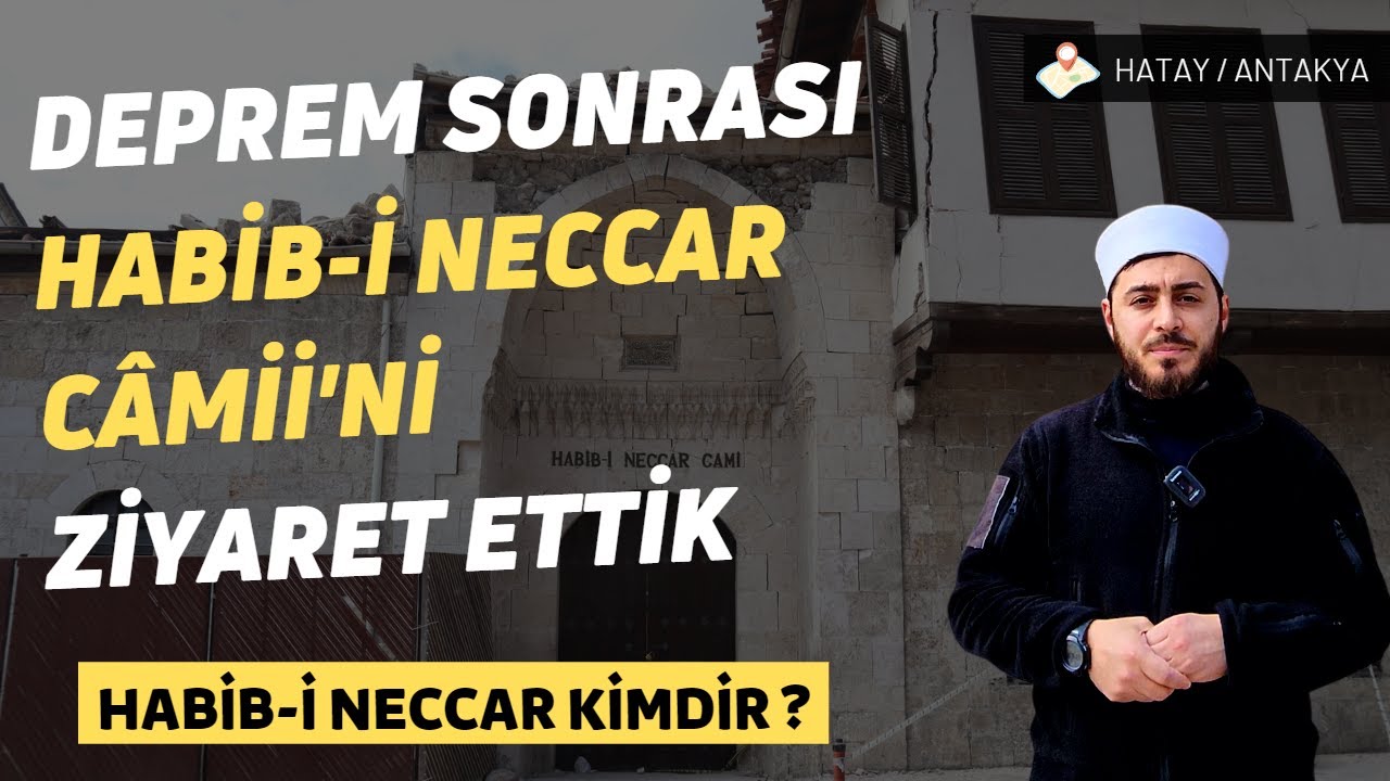 Deprem Sonrası Habib-i Neccar Camii ve Türbesi / Gezi Yorum - 1.Bölüm