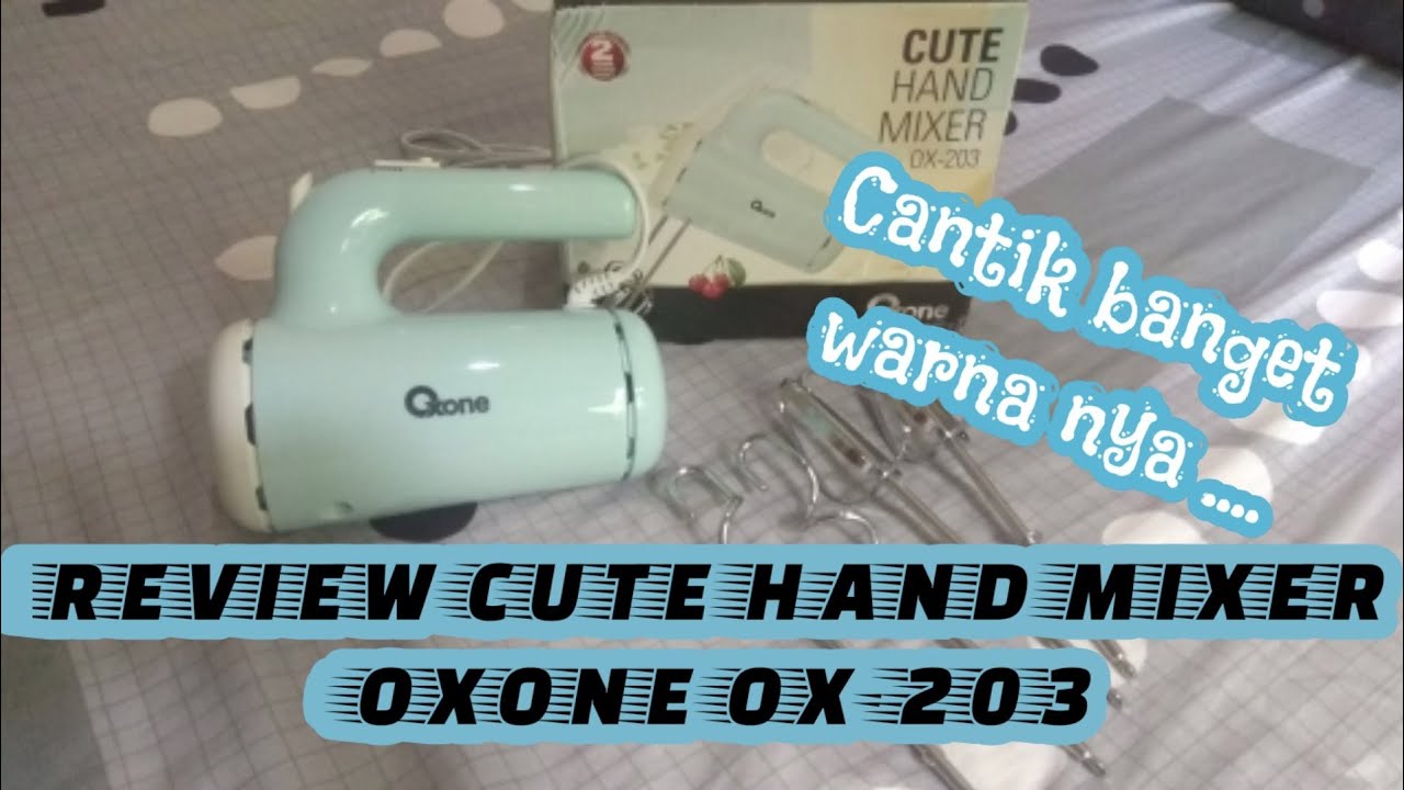 REVIEW OXONE CUTE HANDMIXER OX-203 (CUTE BANGETTTT)
