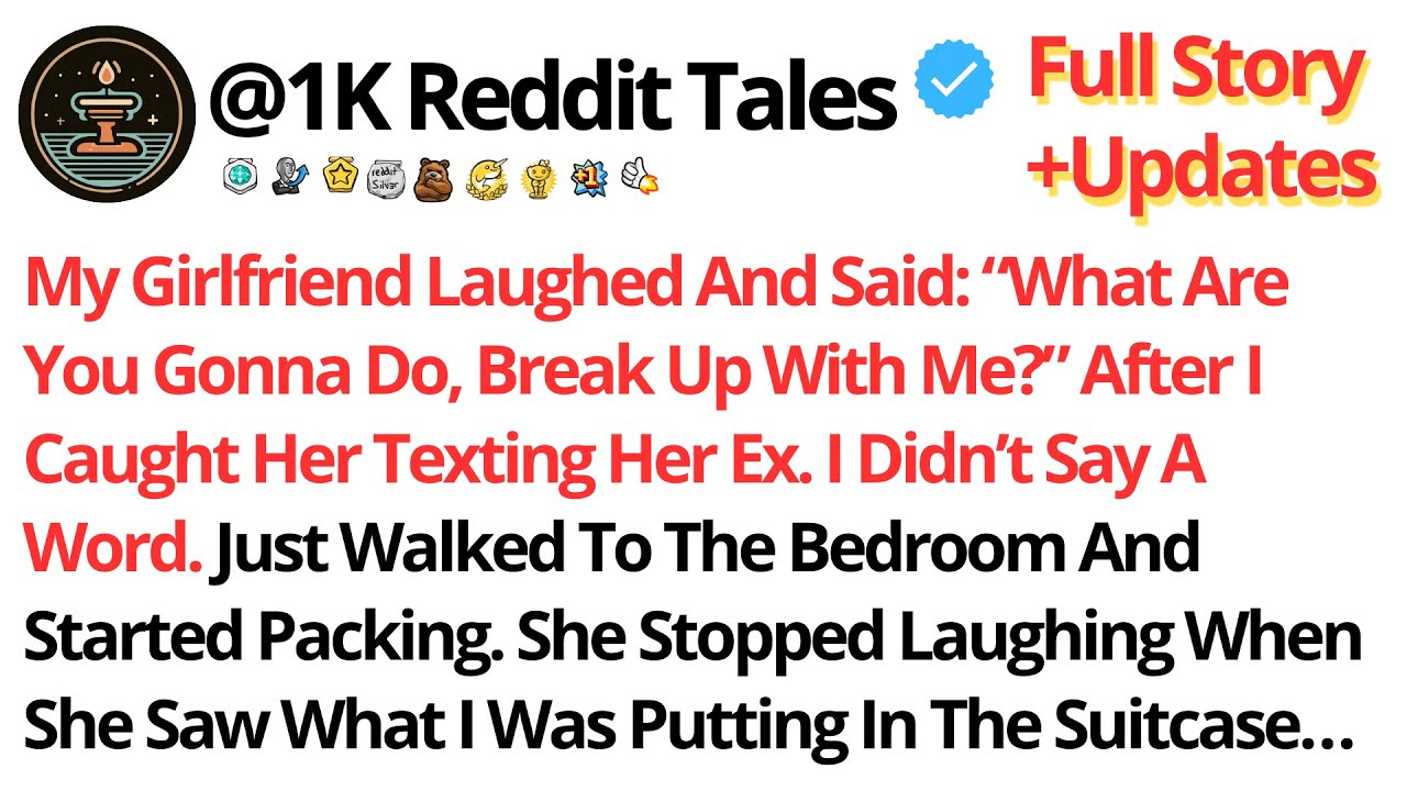 My Girlfriend Laughed And Said: “What Are You Gonna Do, Break Up With Me?”...