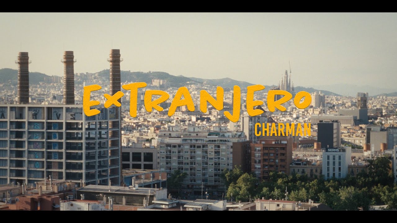 Charman &ndash; Extranjero (Videoclip Oficial)