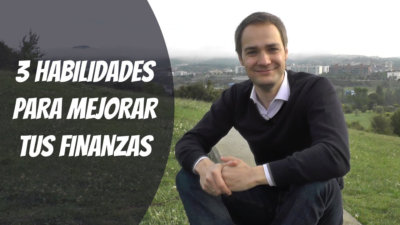 3 habilidades útiles para mejorar tus finanzas