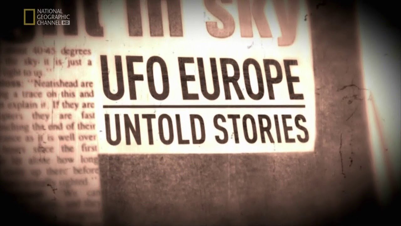 National Geographic - UFO Europe Untold Stories - Episode 5 (2012)