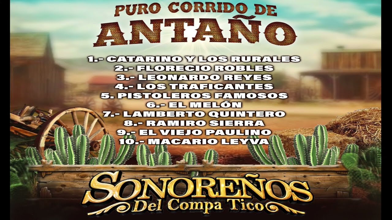 Puro Corrido de Antaño -@Sonoreñosdelcompatico // Disco Completo 2025