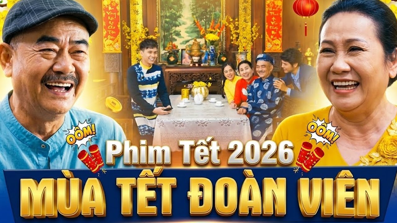 MÙA TẾT ĐOÀN VIÊN | Phim Tết 2026 | Phim Tết Việt Nam 2026 | Phim Hài Tết 2026 | Phim Miền Tây 2026
