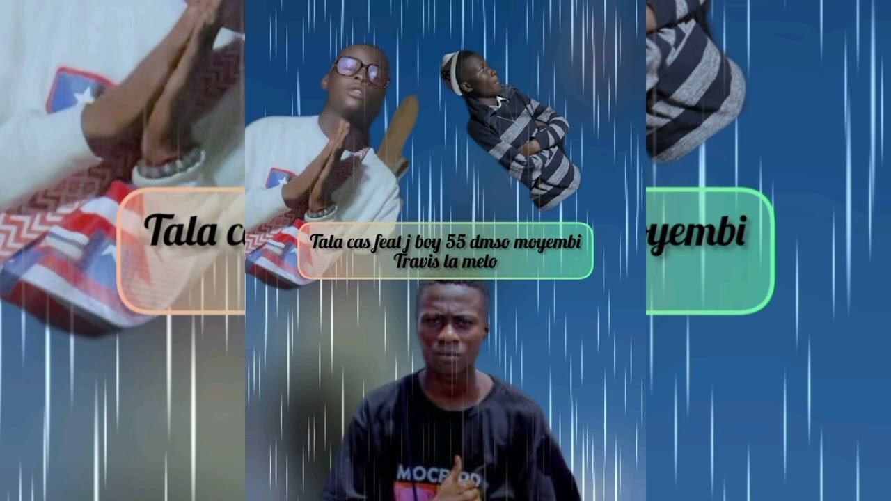 J boy 55___damso moyembi___travis la melo  tala cas
