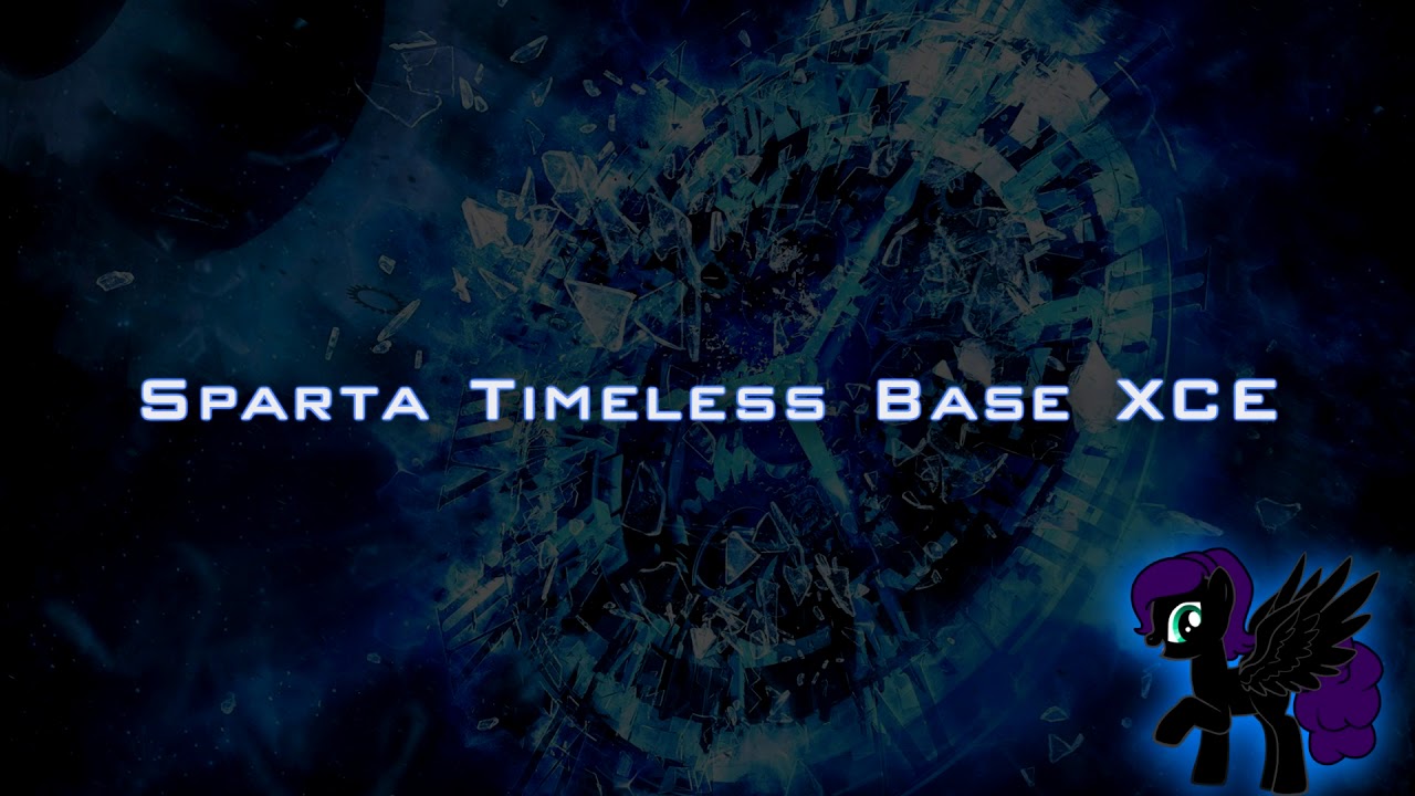 Sparta Timeless Base XCE (-Reupload-)