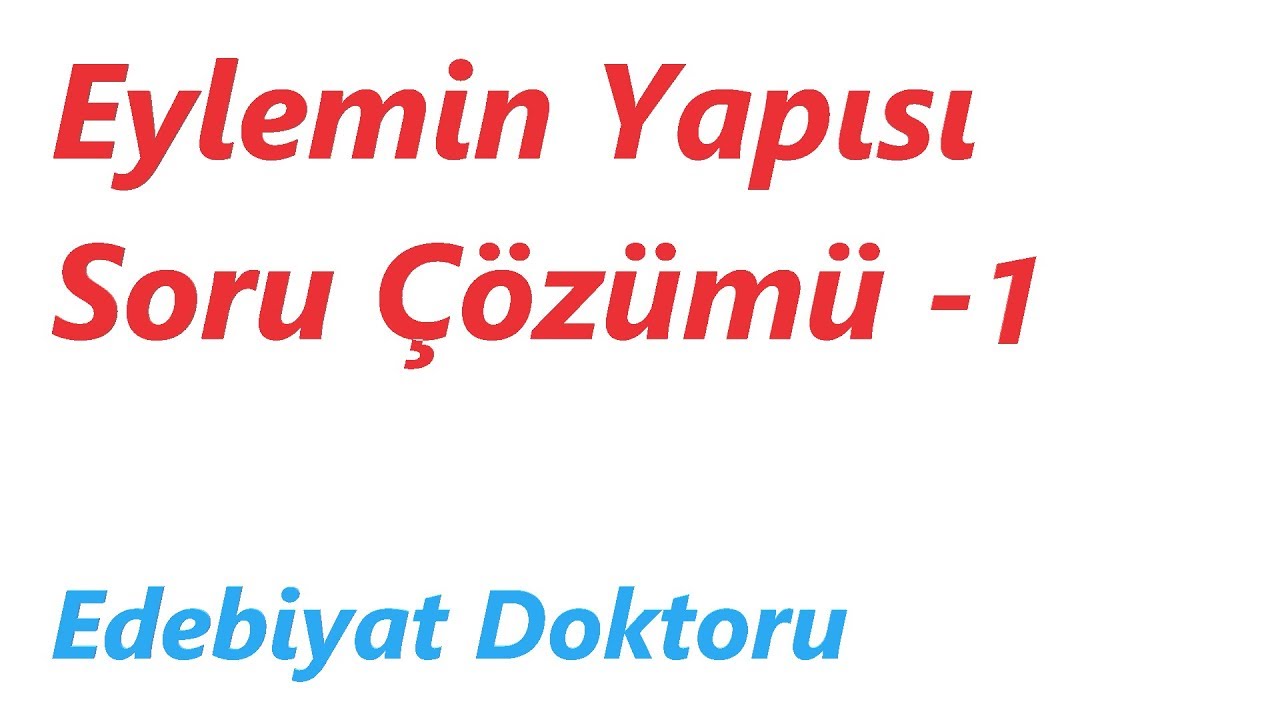 Eylemin Yapısı Soru Çözümü 1