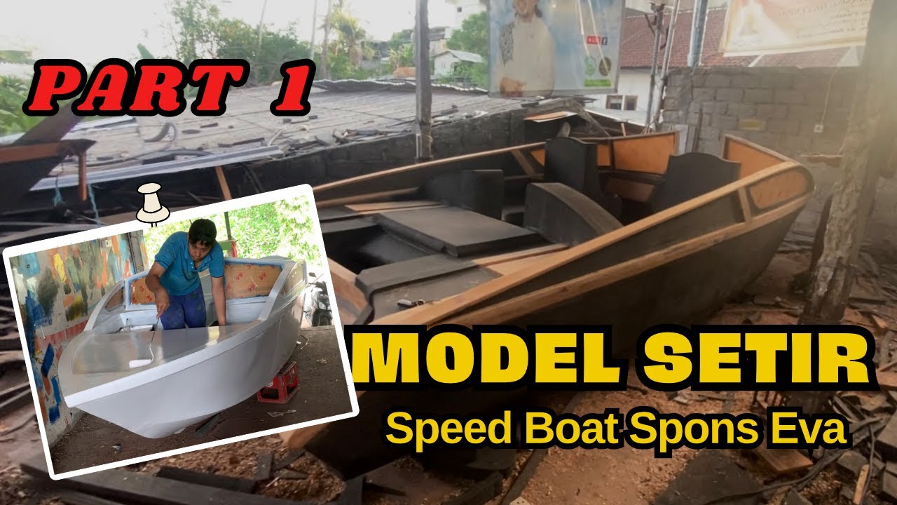 Perahu Spons Eva Model Setir Part 1