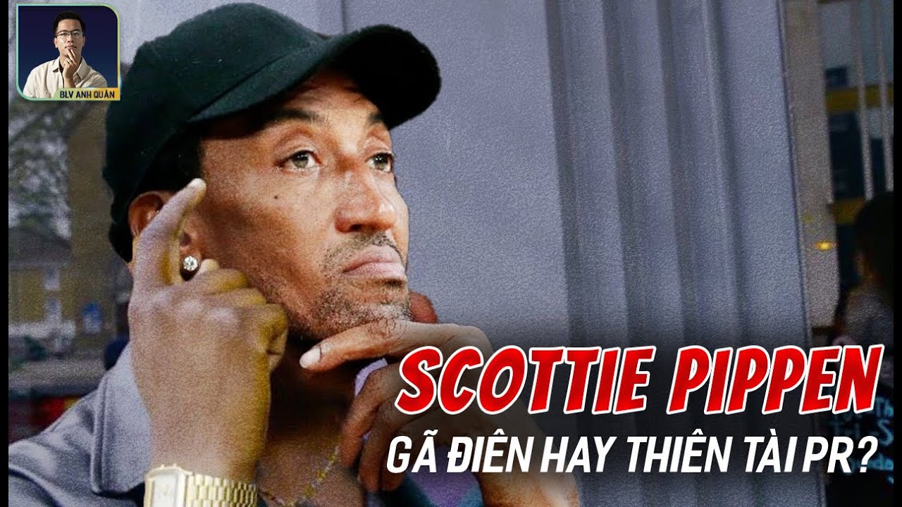 NBA DRAMA: PHẢN THẦY, CHỬI ĐỒNG ĐỘI, CHÊ DURANT I SCOTTIE PIPPEN - “GÃ ĐIÊN” HAY THIÊN TÀI?