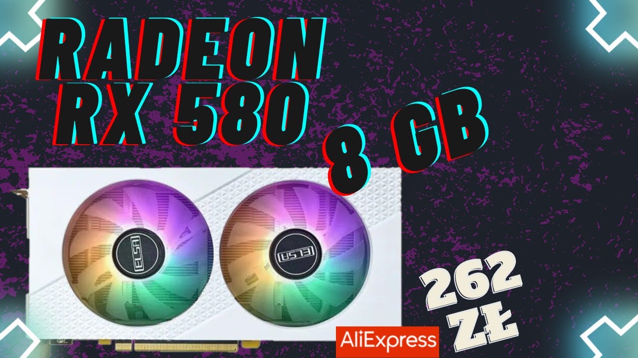 Radeon RX 580 z Aliexpress za 262 zł &ndash; HIT czy PODR&Oacute;BKA?