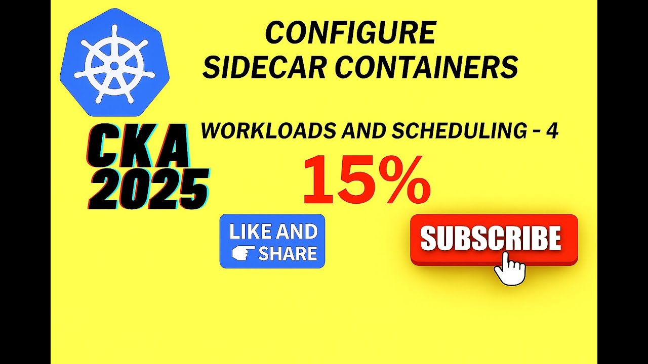 CKA Exam 2025 Configure Sidecarcontainers  Workloads and Scheduling  4