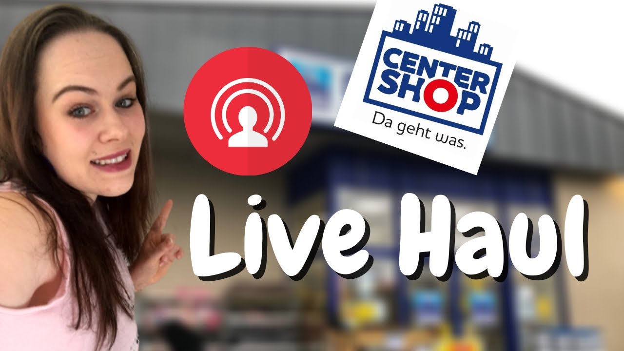 Das erste mal bei CENTERSHOP |Livehaul  😻