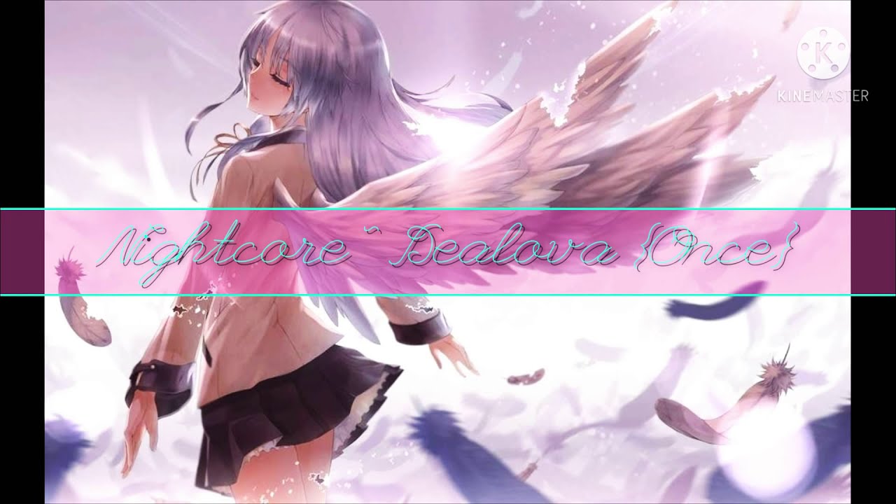 Nightcore ~ Dealova {Once} #nightcore #nightcoreindonesia #anime