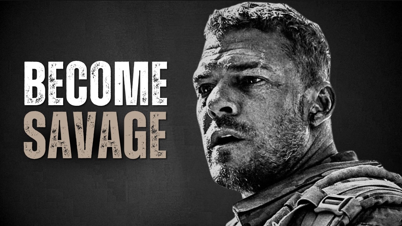 BECOME SAVAGE - Motivational Speech