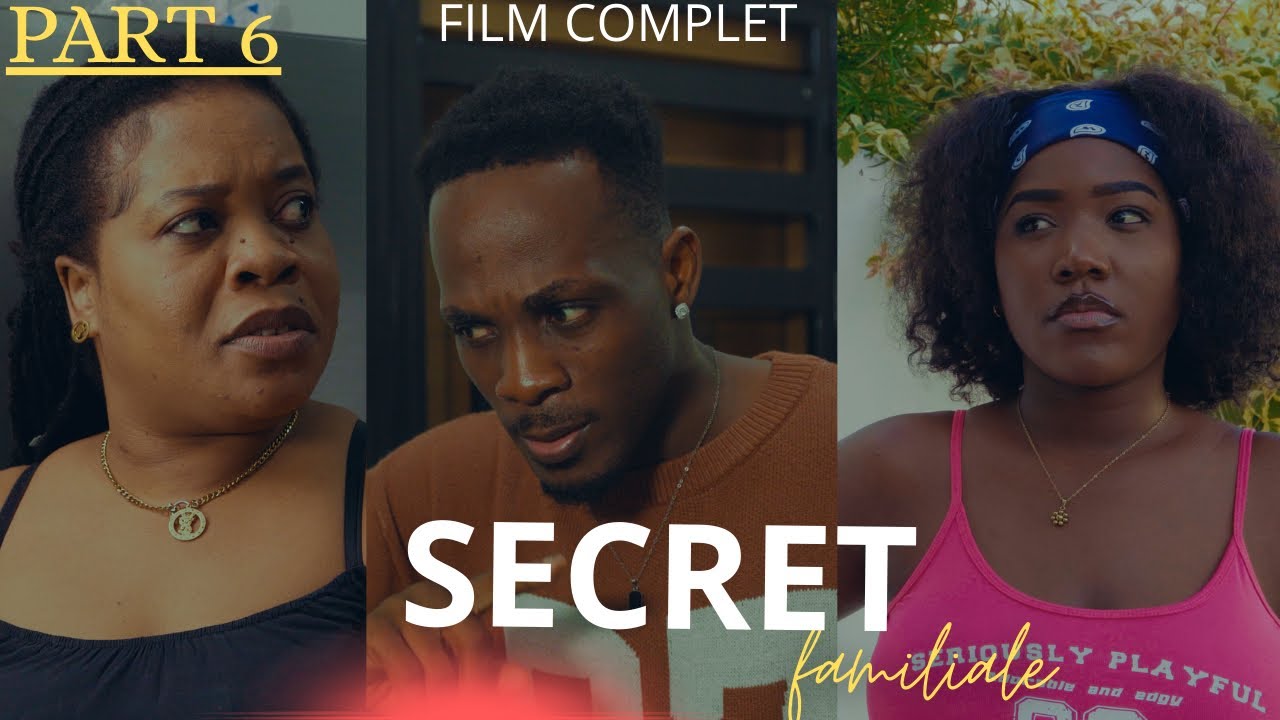 SECRET FAMILIALE ( FINAL ) SHISHIE | MANMIE SOSO | JOLY | BLOMAY | ROSIE | JESS | VICTOR