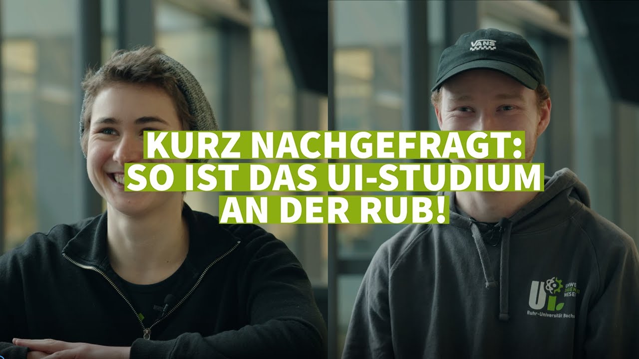 Kurz nachgefragt: So ist das UI-Studium an der RUB!