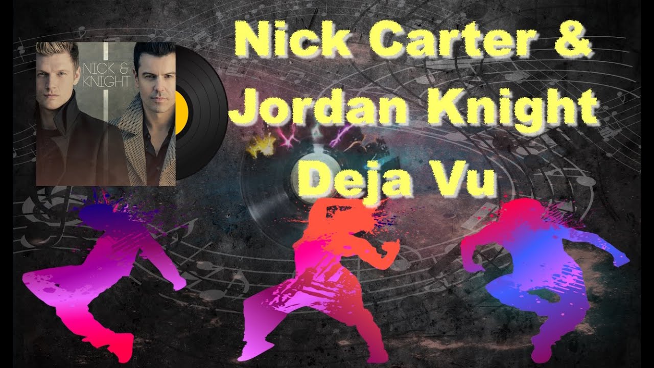 Deja Vu - Nick & Knight Lyrics