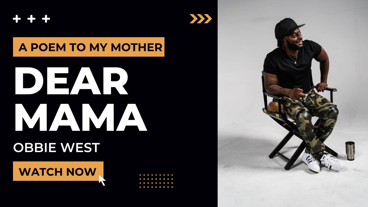Dear Mama: A Poem for my Mother by Obbie West