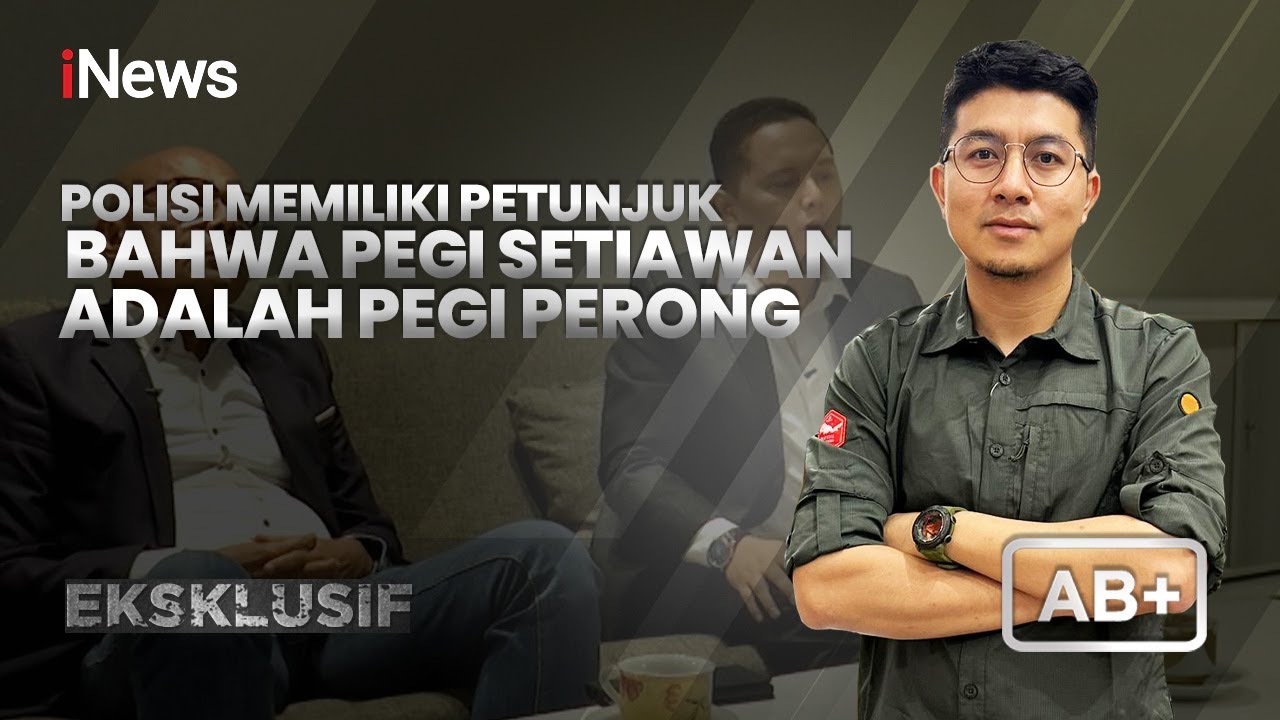 Kuasa Hukum RT Pasren: Polisi Memiliki Petunjuk Bahwa Pegi Setiawan adalah Pegi Perong  - AB+ 08/07