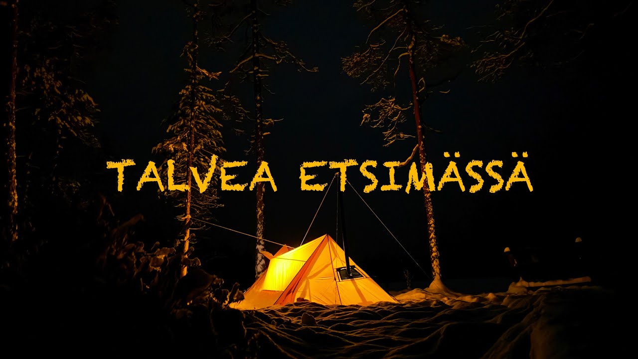 Talvea etsimässä| Pyhä-Häkin kansallispuistossa kamiinateltalla| Yön yli retki| Räntäsade läpi yön