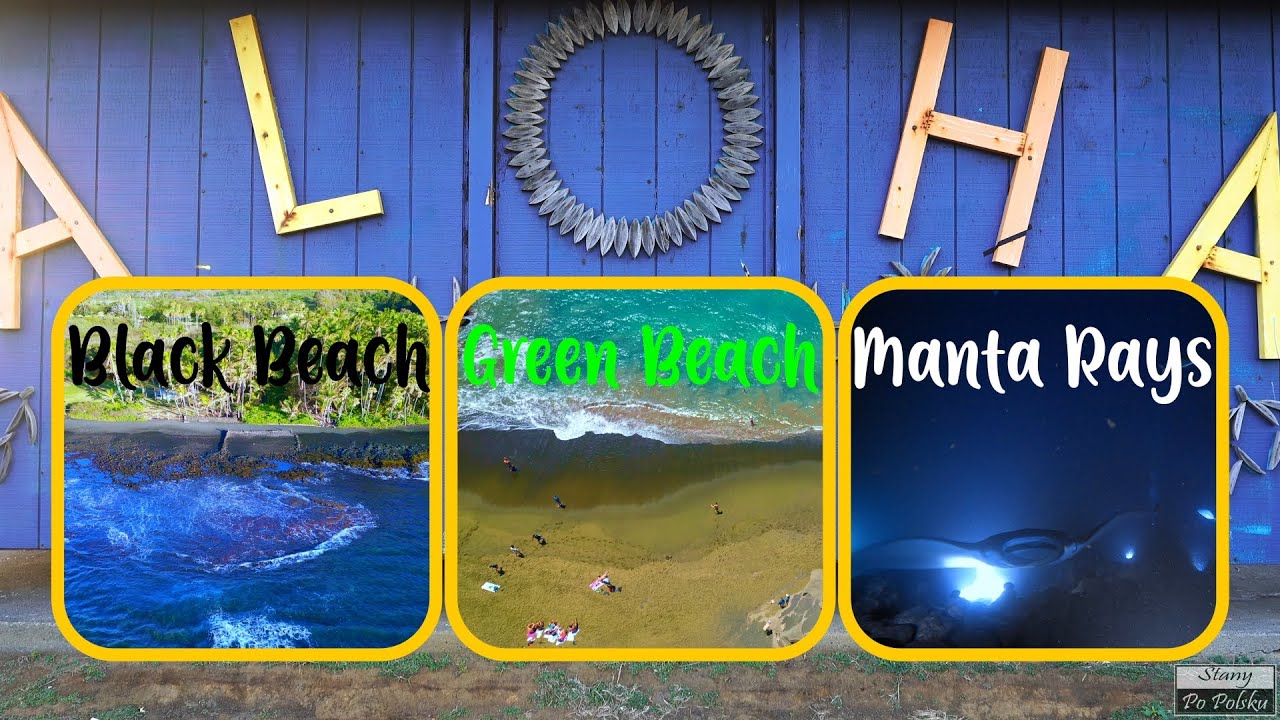🇵🇱🇺🇸 #56 Hawaje Big Island Best of ! Czarna plaza, zielona plaza , nocne nurkowanie z manta rays