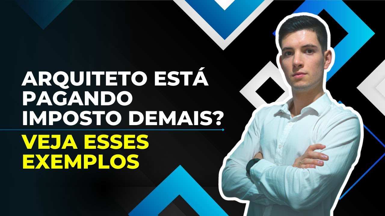 Quanto um Arquiteto Deve Pagar de Imposto? (Exemplos Reais)