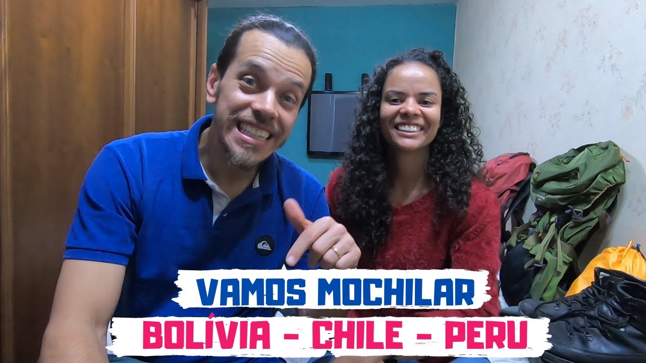 Planejamento do Nosso Primeiro Mochilão | Bolívia, Chile e Peru | Canal Hoje Tem