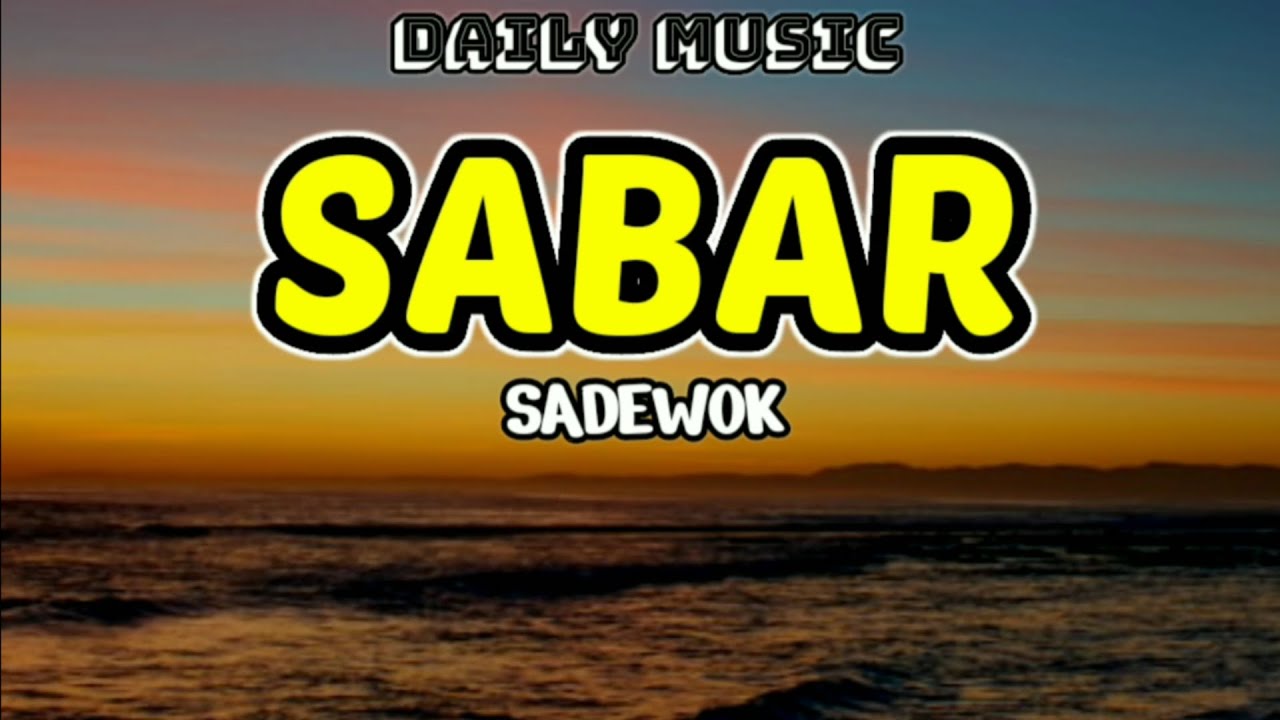 Sabar (Sinau Bareng) | Sadewok [Lirik Lagu]