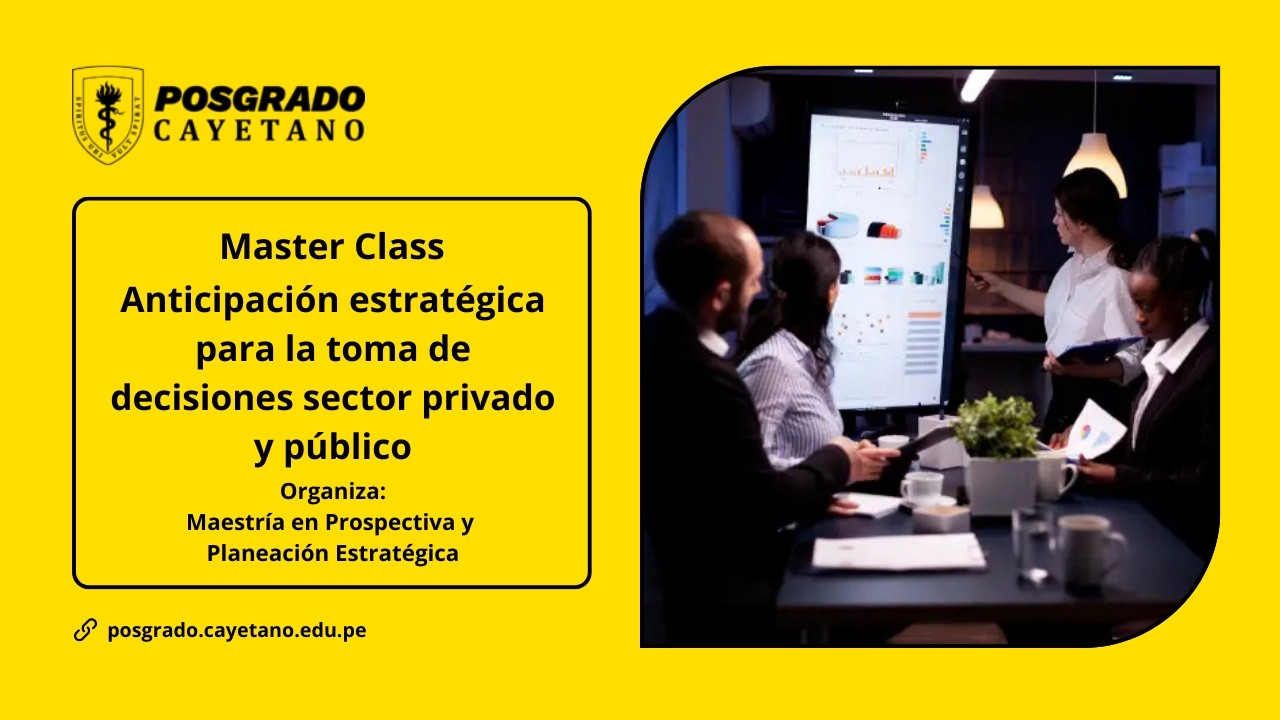 Masterclass - Anticipación estratégica para la toma de decisiones sector privado y público