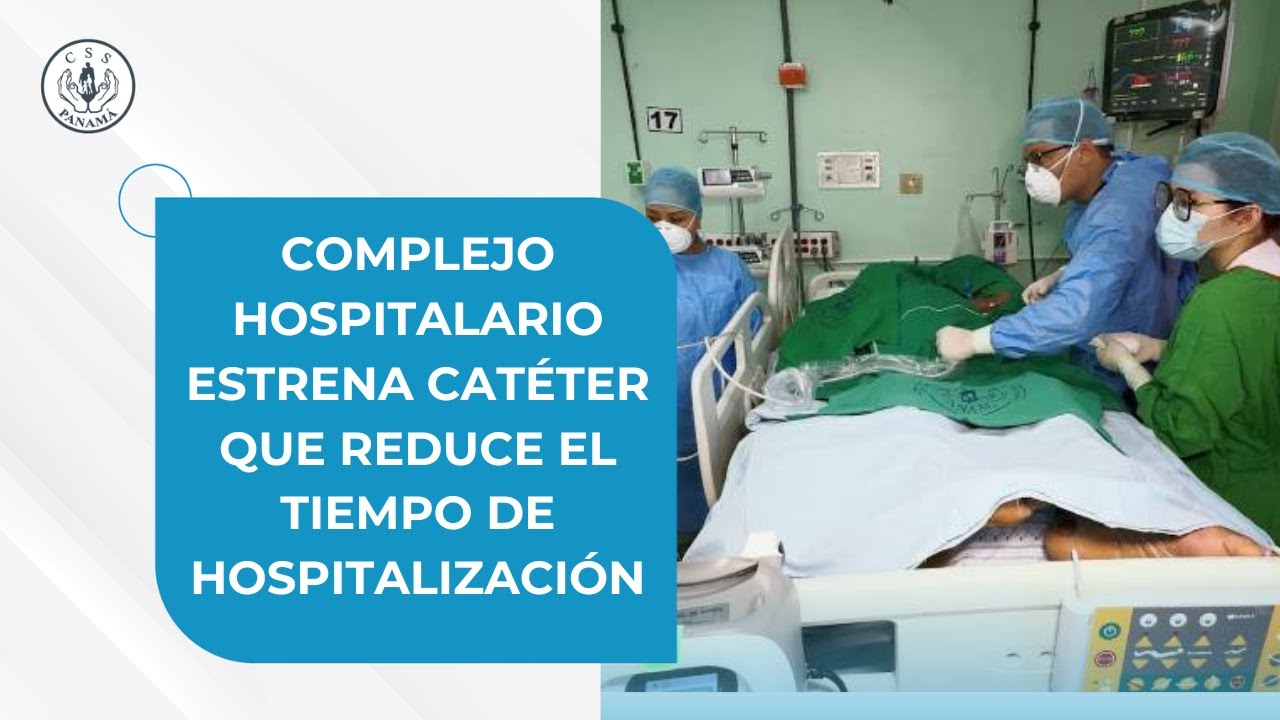 Complejo Hospitalario estrena cat&eacute;ter que reduce el tiempo de hospitalizaci&oacute;n