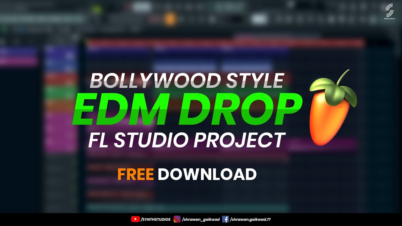 Bollywood Style EDM Drop Free FL Studio Project Download | Synth Studio's
