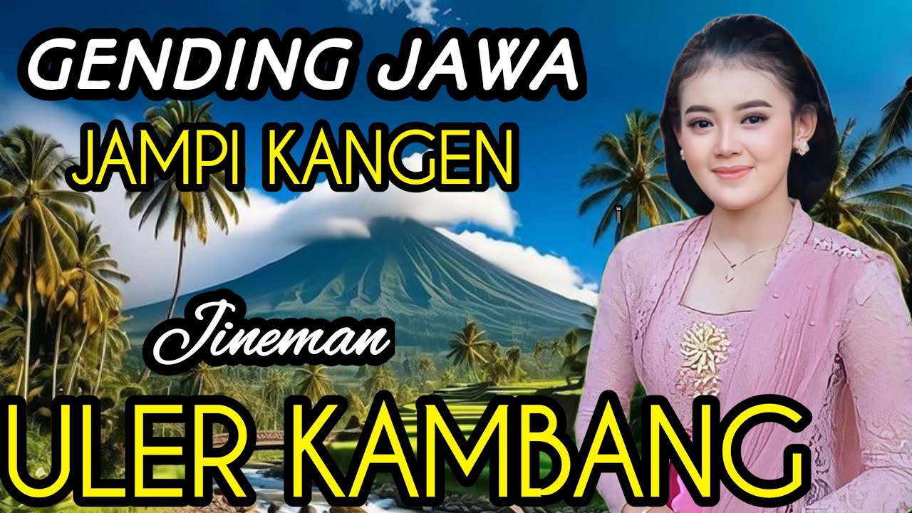 [JINEMAN ULER KAMBANG]GENDING JAWA JAMPI KANGEN‼️