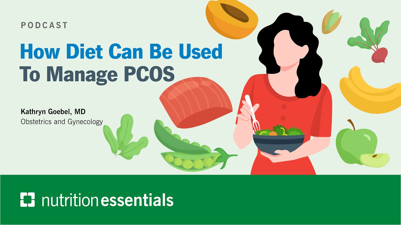 Nutrition Essentials | How Diet Can Be Used To Manage PCOS