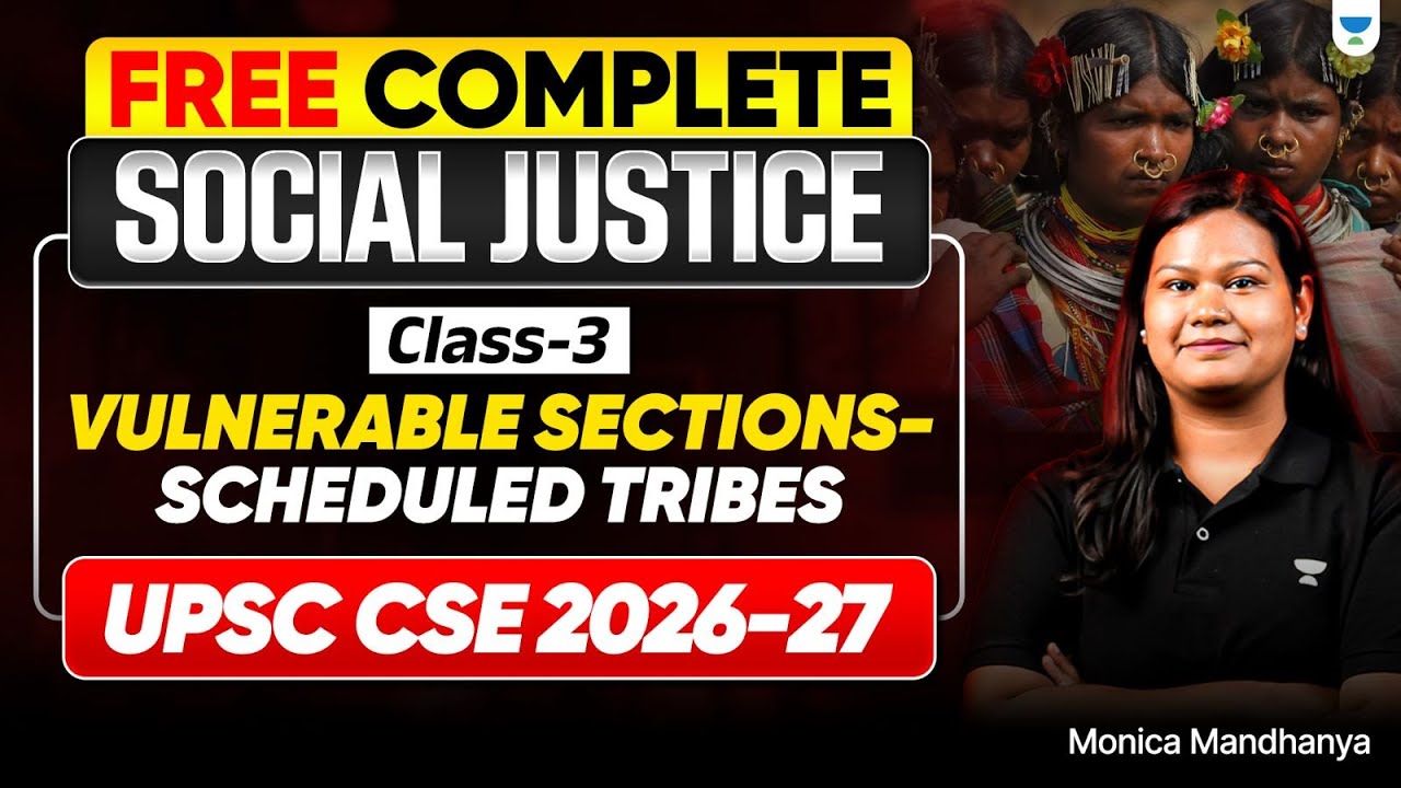 Vulnerable Sections- Scheduled Tribes | Free Social Justice | Class 3 | UPSC 2026
