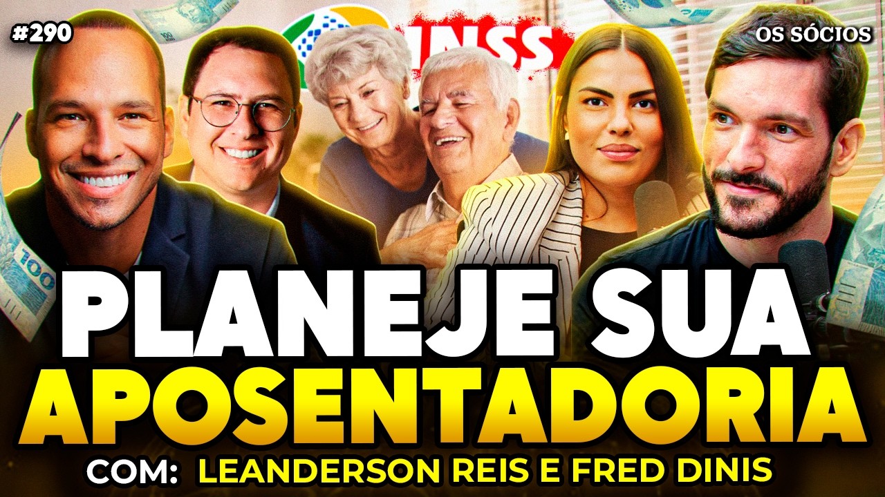 COMO GUARDAR DINHEIRO, INVESTIR MELHOR E PLANEJAR A APOSENTADORIA | Os S&oacute;cios 290