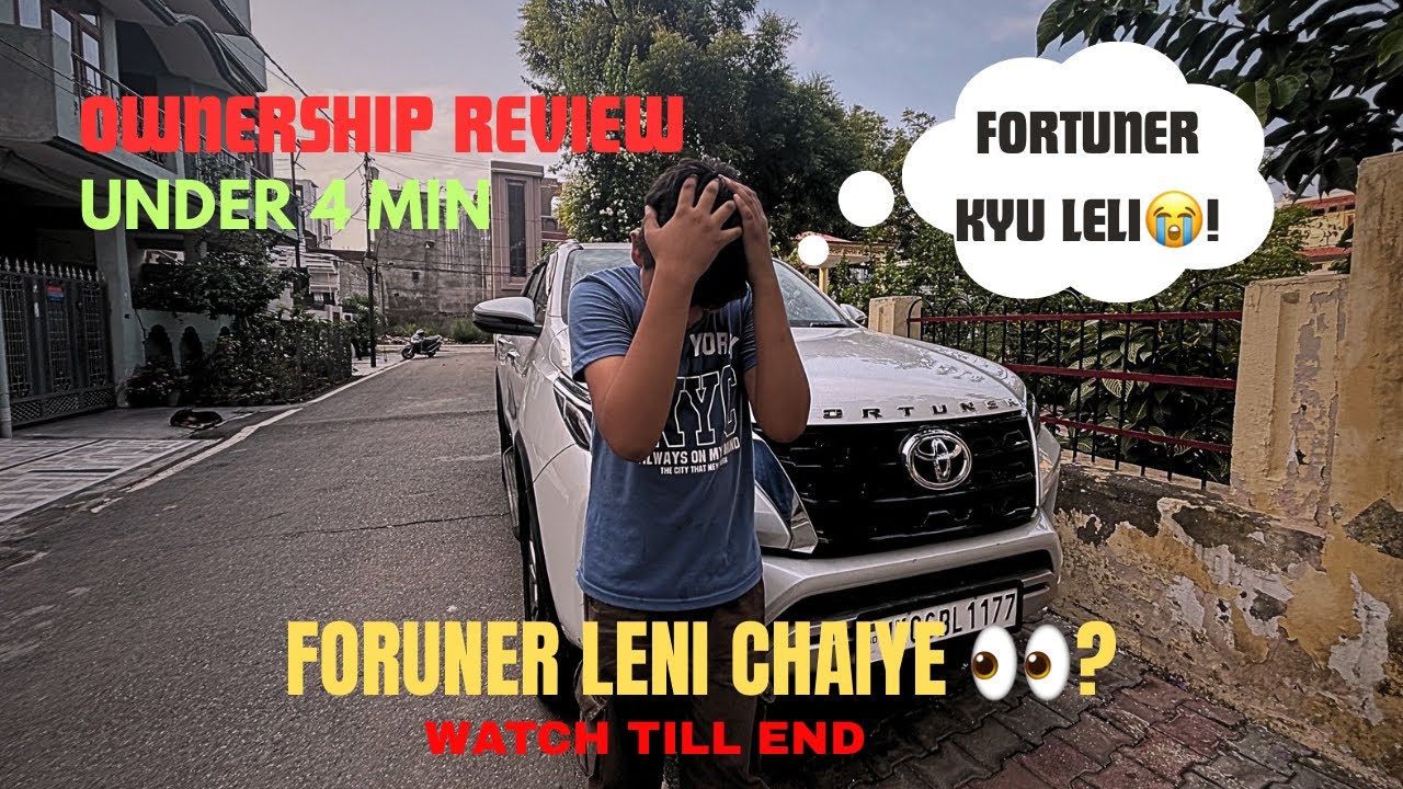 Fortuner क्यों लेली 😭? Fortuner Ownership review under 4 min 