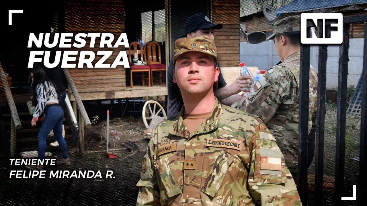 Nuestra Fuerza: Teniente Felipe Miranda