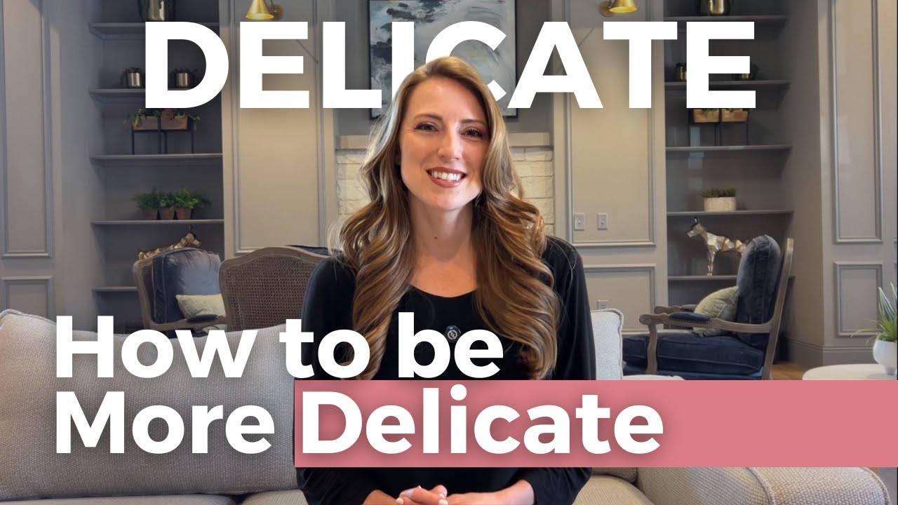 How to Be More Delicate | 5 Secrets to Embrace Soft, Feminine Power