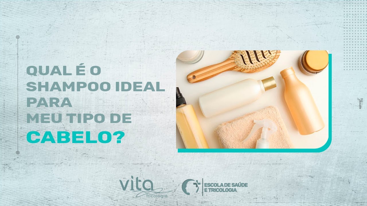 QUAIS SÃO OS TIPOS DE SHAMPOO? | VITA TRICOLOGIA