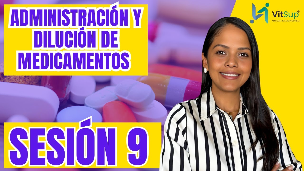 ADMINISTRACIÓN Y DILUCIÓN DE MEDICAMENTOS 2.0 SESIÓN 9 - MÉTODO NÚMEROS PARECIDOS, FACTOR GOTEO