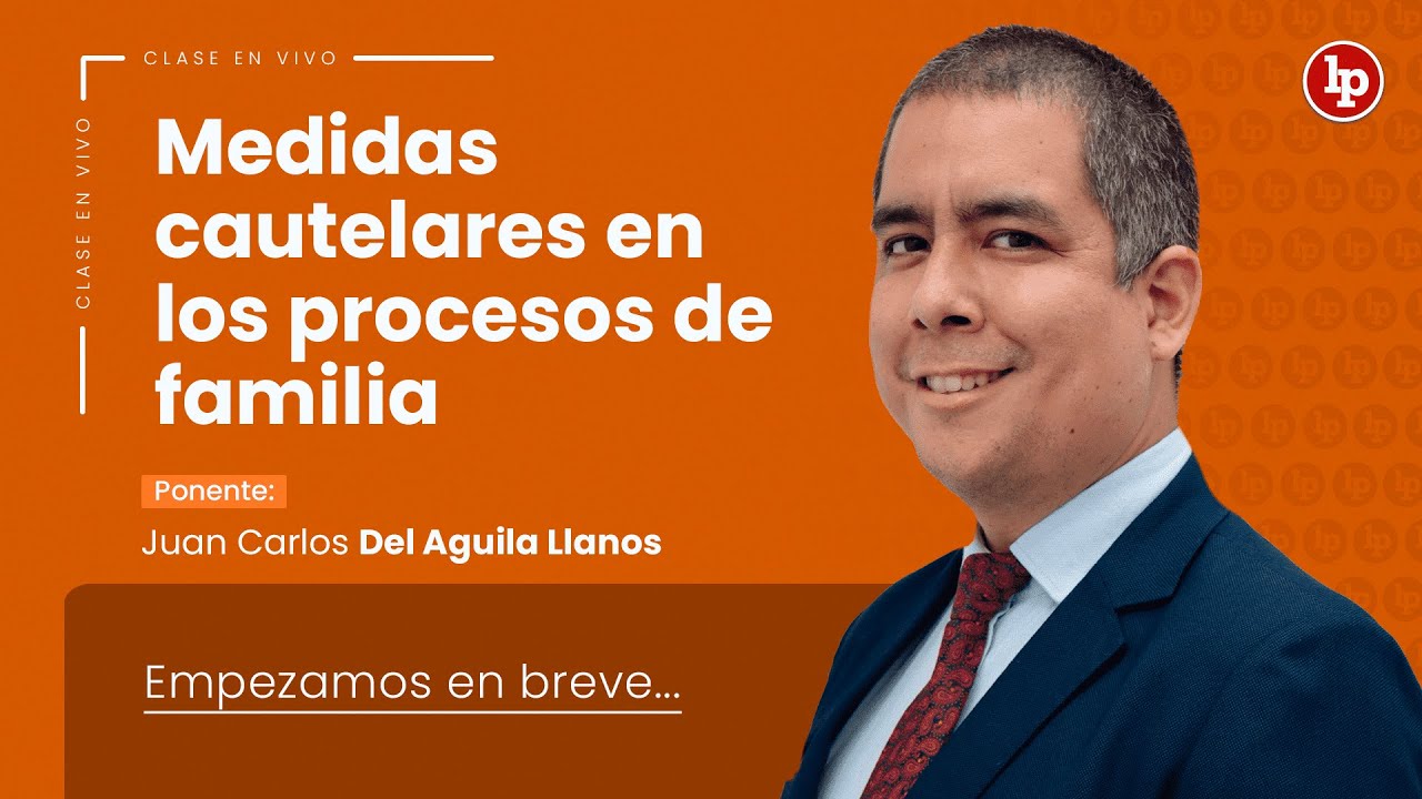 Clase gratuita en vivo: Medidas cautelares en los procesos de familia