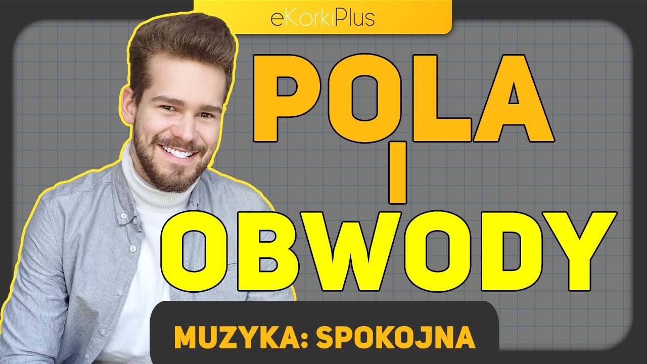 Obw&oacute;d i pole figur płaskich - Matematyka E8