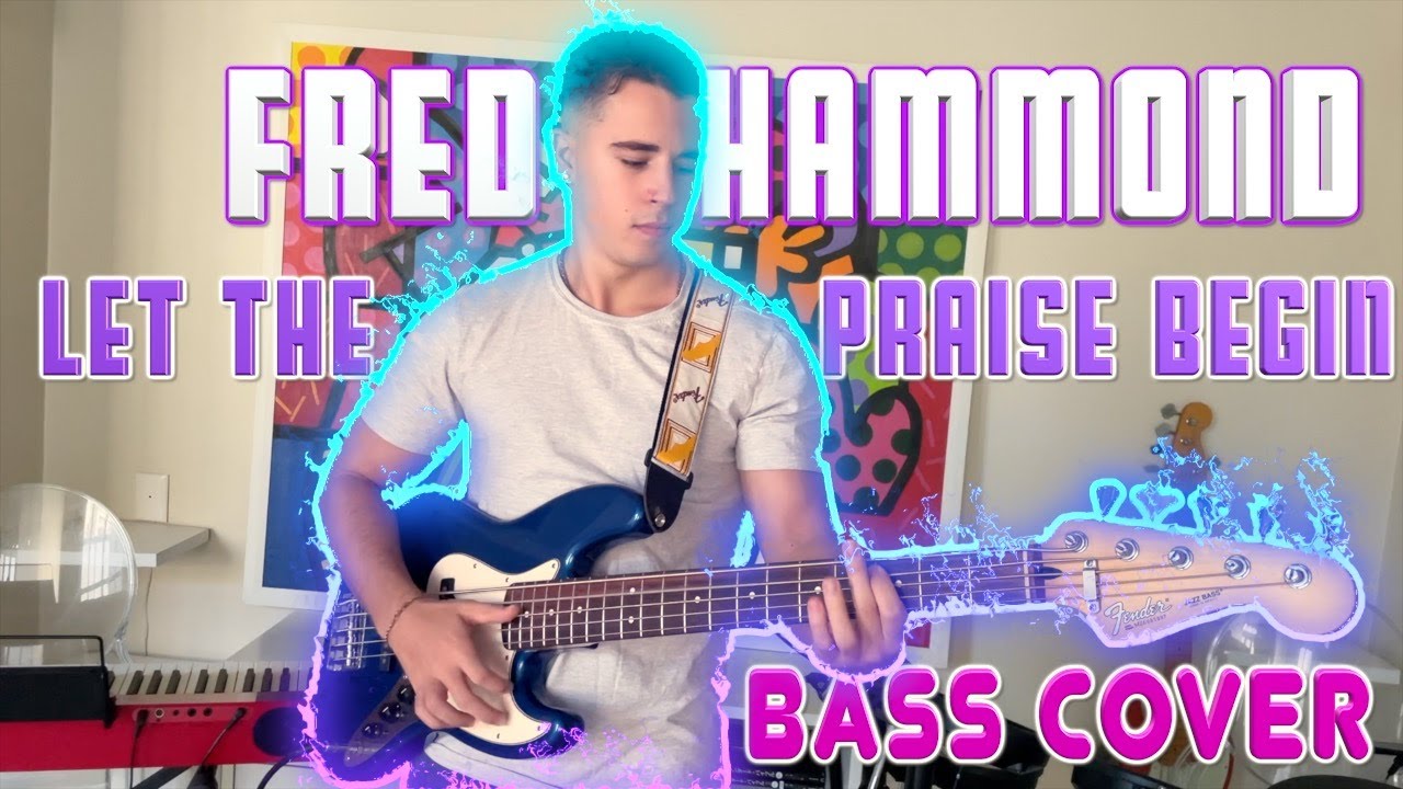Fred Hammond - Let The Praise Begin (Bass Cover)