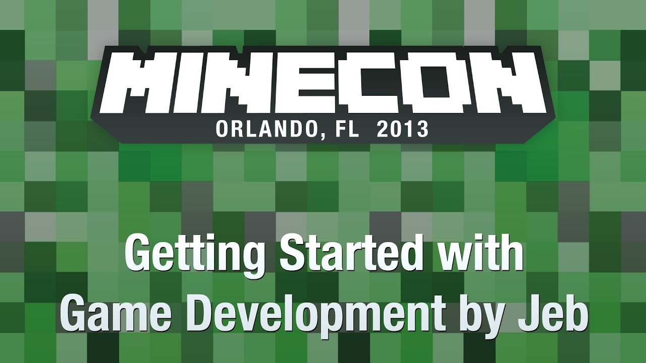 Getting Started with Game Development by Jeb - MINECON 2013 Panel
